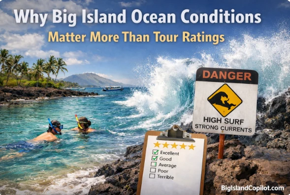 Big Island Ocean Conditions matter more than tour provider ratings