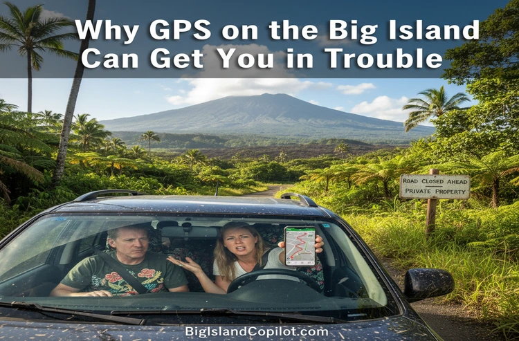 Why GPS on the Big Island can be a pain.