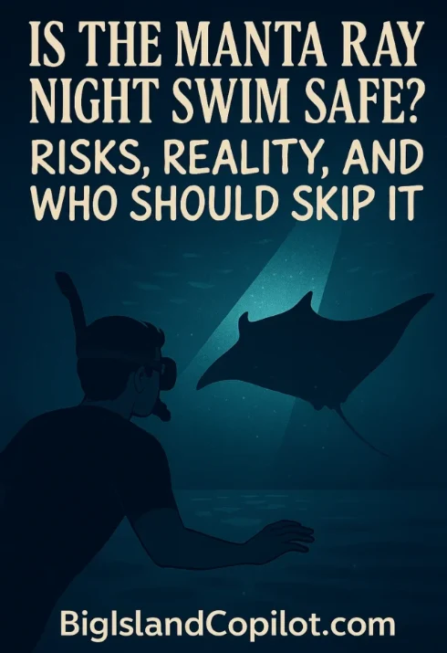Is the Big Island Manta Ray night swim safe?